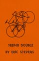 Seeing Double By Eric Stevens (Instant Download)